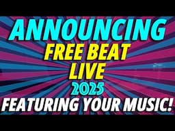 My BIGGEST Electronic Music Event is Coming! Free Beat Live: 2025 Announcement