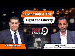 Campaigns, Censorship & The Fight for Liberty: A Conversation With Larry Ward