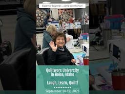 Quiltworx University Boise, Idaho 2025