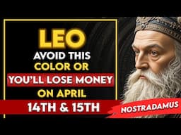 LEO: Avoid THIS Color on April 14 & 15 or You’ll Lose Money in 2025!