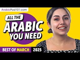 Your Monthly Dose of Arabic - Best of March 2025