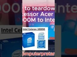 How to teardown & upgrade Processor Acer Aspire E431, Intel 1000M to Intel Core I3-2310M #computer