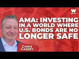 Chris Casey AMA: Investing in A World Where U.S. Bonds Are No Longer Safe