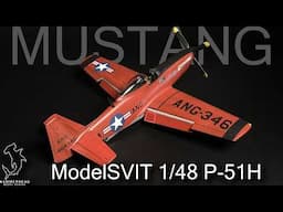 ModelSVIT 1/48 P-51H | Full Build Video