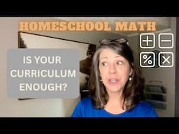 HOMESCHOOL MATH CURRICULUM CHOICE AND MORE