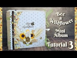 Tutorial 3/12 Bee a Wildflower Mini Album ( scrapqueen designs )