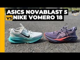 Nike Vomero 18 vs Asics Novablast 5: Asics and Nike daily trainers compared