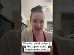 Why I Let Go of Theism & The Supernatural