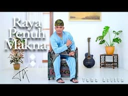 Toha Arifin - Raya Penuh Makna [ Official Music Video ]