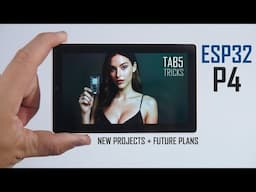 New ESP32 P4 Tricks on Tab5 + My Upcoming Projects Revealed!