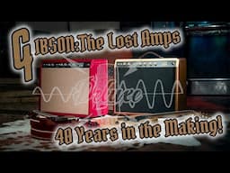Gibson's Lost Amps Finale: Finished after 40 Years! GA-40 GA-45 Tribute!