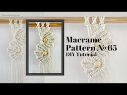 Macrame Pattern №65 Tutorial / Macrame Pattern with Beads for Beginners / Layered Macrame Ideas