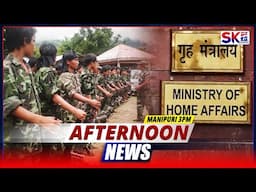 SKTV'S AFTERNOON MANIPURI NEWS [17/06/25 - 03:00 PM]