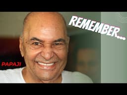 Papaji: Stop Searching & Remember Yourself