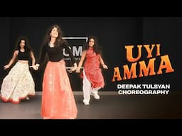 Uyi Amma - Deepak Tulsyan Choreography | G M Dance Centre