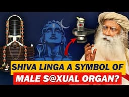 🔴Is SHIVA LINGA a Symbol Of Male Organ? | Shiv | Shivling | Adiyogi | Sadhguru