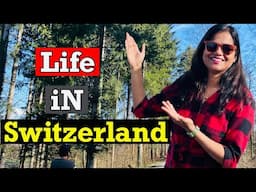 Life in Switzerland | Indian in Switzerland