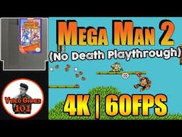 Mega Man 2 | No Death Playthrough | 4K 60FPS | Video Games 101
