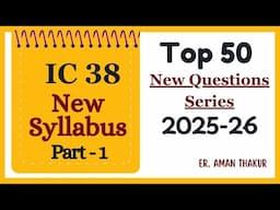 IC 38 New Syllabus | Top 50 MCQ Series of 2025 - 26| Part - 1 |Insurance Agent Exam| Er. Aman Thakur