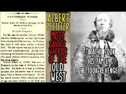 Albert Pfeiffer: The Most Savage Warrior of the Old West!