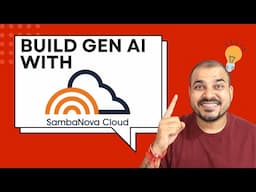 Building Generative AI Applications Using SambaNova Cloud