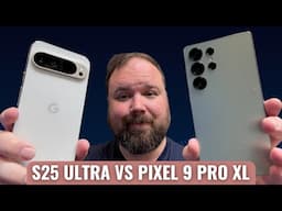 S25 Ultra vs Pixel 9 Pro XL // Which is Really Better?!