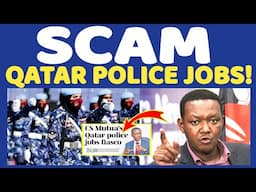 FAKE Qatar Police Jobs Left KENYANS SCAMMED As CS Alfred Mutua SUMMONED Abruptly - Bombshell!