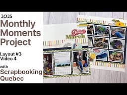 2025 Monthly Moments Project (Video 4/Layout 3/ Scrapbook Layout # 366)
