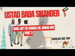 USTAD BABA SIKANDER NE GUGGU JAAT KE SAWALO KE JAWAB DIYE!! Jode kaise lagaye