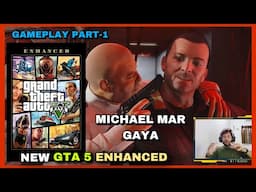 GTA 5 ENCHANCED GAMEPLAY || PART 1 || LIFE WITH GAMER || GTA V
