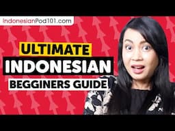 How to Learn Indonesian: The Ultimate Beginners Guide