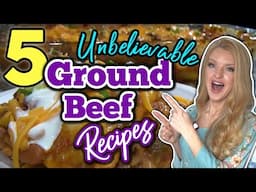 5 Amazing GROUND BEEF DINNER RECIPES you Must Try!