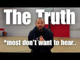 The Brutally Honest TRUTH Every Basketball Player Needs To Hear