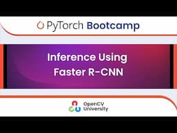 Pytorch Bootcamp for Beginners - 8 | Inference Using Faster R-CNN
