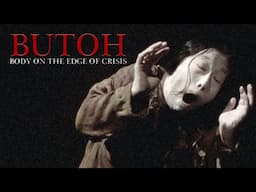Butoh: Body on the Edge of Crisis (1990)