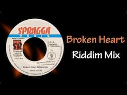 Broken Heart Riddim Mix (2001)