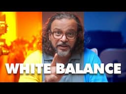 White Balance Kya Hota Hai? Aapki Video Neeli Ya Peeli Kyun Lagti Hai?