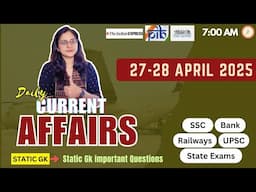 27-28 April 2025 current affairs 🇮🇳 | Daily Current Affairs | SSC, Railway, banking, PCS, group D