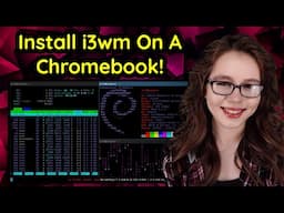 Install i3wm On A Chromebook Without Rooting!