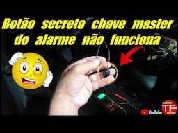 Como identificar defeito no botão da chave master do alarme