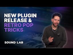 Unlock Retro Pop Vibes with This New Plugin | Sound Lab Ep. 3