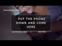 ASMR: put the phone down and come here