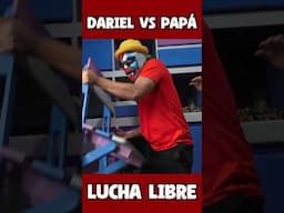 LUCHA LIBRE Dariel Vs Papa