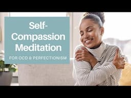 Self Compassion Meditation