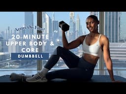 20 min Dumbbell Upper Body & Abs  Workout | Build, Strengthen & Tone Muscle