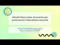 Attività fisica come strumento per promuovere l'educazione inclusiva (A. Romano)