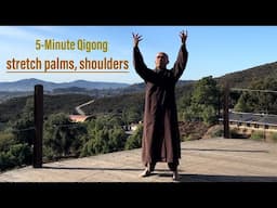 Hands Upward and Backward | 5-Minute Qigong to Stretch Palms and Shoulders
