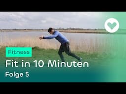 Fit in 10 Minuten - Folge 5