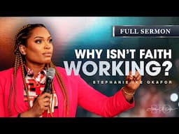 Develop Supernatural Faith - Stephanie Ike Okafor