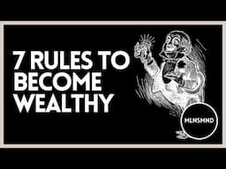 7 Rules Of Money To Become Wealthy (MUST WATCH)